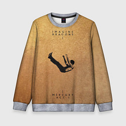 Детский свитшот Mercury Act 1 - Imagine Dragons