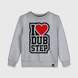 Детский свитшот I love DubStep