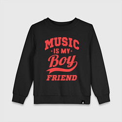 Детский свитшот Music is my boyfriend