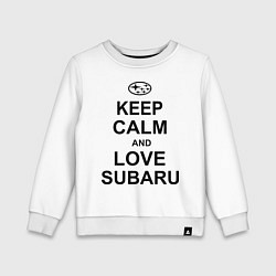 Детский свитшот Keep Calm & Love Subaru