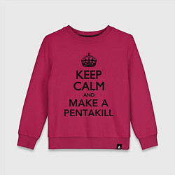 Свитшот хлопковый детский Keep Calm & Make A Pentakill, цвет: маджента