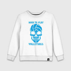 Свитшот хлопковый детский Рождён для волейбола, цвет: белый