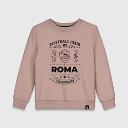 Детский свитшот Roma: Football Club Number 1 Legendary