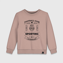 Детский свитшот Sporting: Football Club Number 1 Legendary