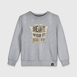 Свитшот хлопковый детский Dream it, Wish it, Do it, цвет: меланж