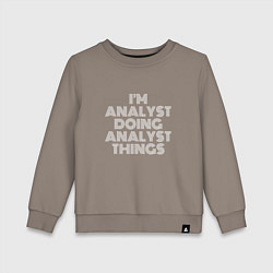 Детский свитшот Im analyst doing analyst things