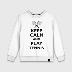 Детский свитшот Keep Calm & Play tennis