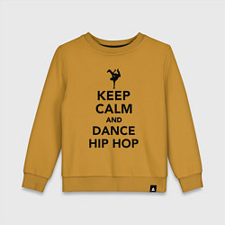 Детский свитшот Keep calm and dance hip hop