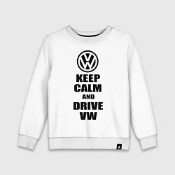 Свитшот хлопковый детский Keep Calm & Drive VW, цвет: белый