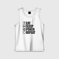 Майка детская хлопок Eat, sleep, poker, repeat, цвет: белый