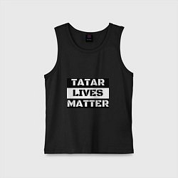 Детская майка Tatar lives matter