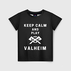 Футболка детская Keep calm and play Valheim, цвет: 3D-принт