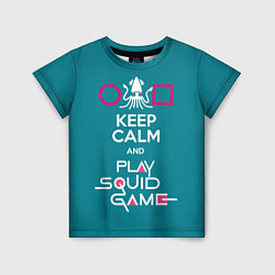 Футболка детская Keep calm and play squid game, цвет: 3D-принт