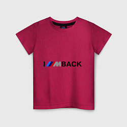 Детская футболка Im back BMW