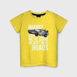 Футболка хлопковая детская We don't need roads, цвет: желтый
