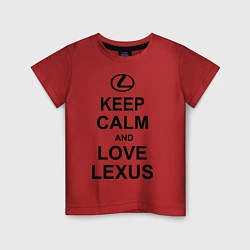 Футболка хлопковая детская Keep Calm & Love Lexus, цвет: красный
