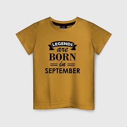 Футболка хлопковая детская Legends are born in september, цвет: горчичный