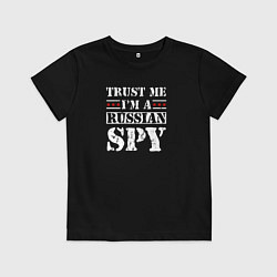 Футболка хлопковая детская Trust me im a RUSSIAN SPY, цвет: черный