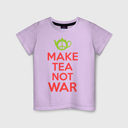 Футболка хлопковая детская Make tea not war, цвет: лаванда