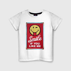 Футболка хлопковая детская Smile if you like me, цвет: белый