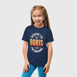 Футболка хлопковая детская Because Im The Boris And Im Awesome, цвет: тёмно-синий — фото 2