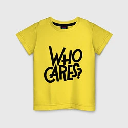 Детская футболка Who cares?