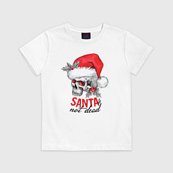 Футболка хлопковая детская Santa is not dead, skull in red hat, holly, цвет: белый