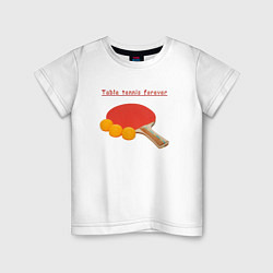 Футболка хлопковая детская Table tennnis forever, цвет: белый