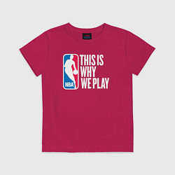 Футболка хлопковая детская NBA вот почему мы играем, цвет: маджента