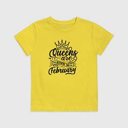 Детская футболка Королевы рожденные в феврале