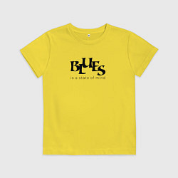 Футболка хлопковая детская Blues is a state of mind two, цвет: желтый
