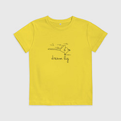 Футболка хлопковая детская Мечтай о большем, цвет: желтый