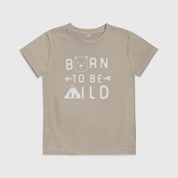 Футболка хлопковая детская Мишка - рождён диким, цвет: миндальный