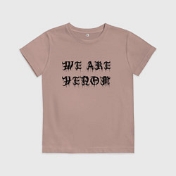 Футболка хлопковая детская We are Venom - motto, цвет: пыльно-розовый