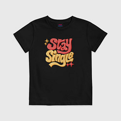 Футболка хлопковая детская Stay single, цвет: черный