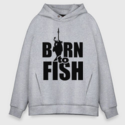 Толстовка оверсайз мужская Born to fish, цвет: меланж