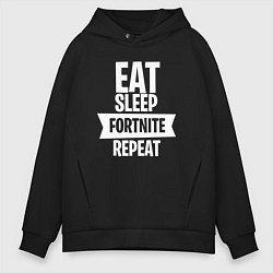 Толстовка оверсайз мужская Eat Sleep Fortnite Repeat, цвет: черный