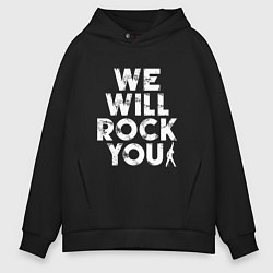 Толстовка оверсайз мужская We Wil Rock You, цвет: черный