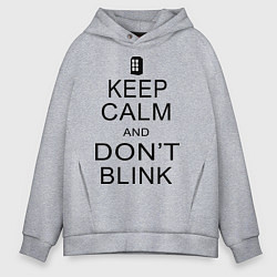 Толстовка оверсайз мужская Keep Calm & Don't Blink, цвет: меланж