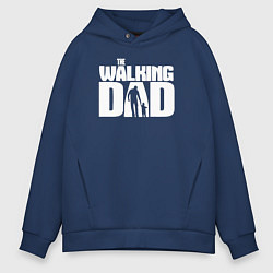 Толстовка оверсайз мужская The walking dad, цвет: тёмно-синий