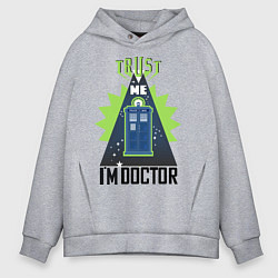 Толстовка оверсайз мужская Trust me, i'm doctor who, цвет: меланж