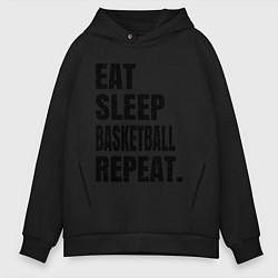 Толстовка оверсайз мужская EAT SLEEP BASKETBALL REPEAT, цвет: черный