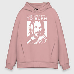 Толстовка оверсайз мужская WE HAVE A CITY TO BURN, цвет: пыльно-розовый