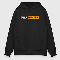 Толстовка оверсайз мужская MILF HUNTER МИЛФ ОХОТНИК, цвет: черный