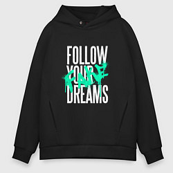 Мужское худи оверсайз Follow Your Fake Dreams