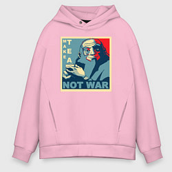 Толстовка оверсайз мужская Make tea, not war, цвет: светло-розовый