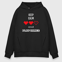 Толстовка оверсайз мужская Keep calm and play games, цвет: черный