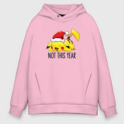 Мужское худи оверсайз Pikachu not this year