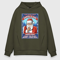 Толстовка оверсайз мужская Santa Claus north pole, цвет: хаки