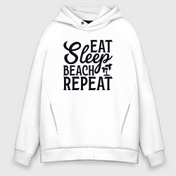 Толстовка оверсайз мужская Еда сон пляж, цвет: белый
